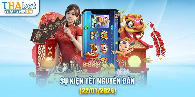 Sự kiện Tết Nguyên Đán (22/01/2024)
